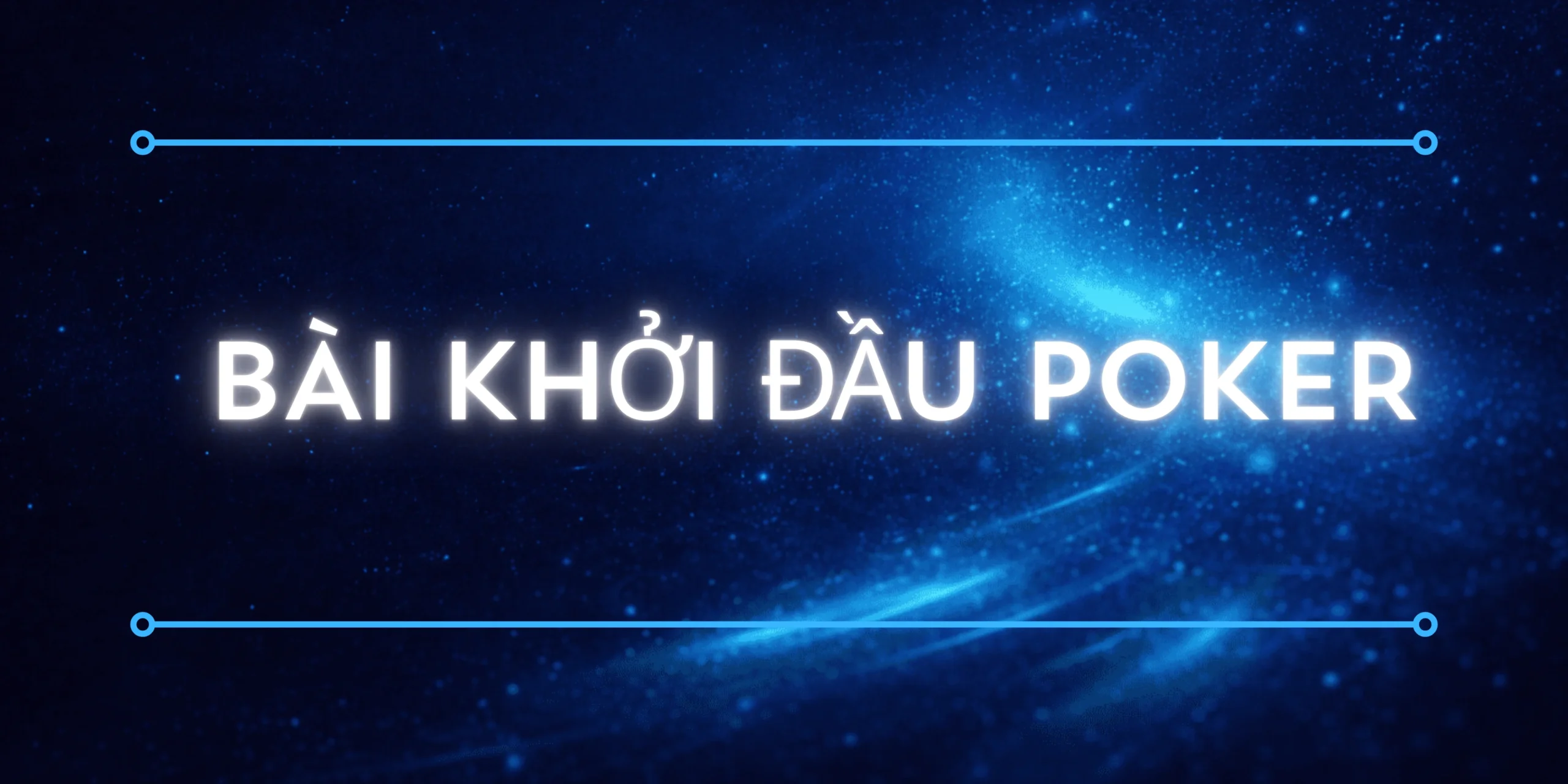 bài khởi đầu poker