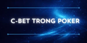 c-bet trong poker